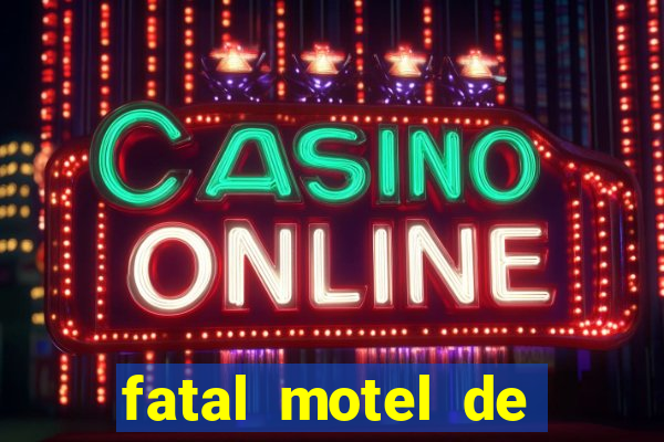 fatal motel de nova mutum